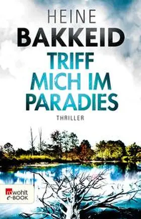 Bakkeid |  Triff mich im Paradies | eBook | Sack Fachmedien