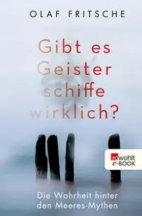 Fritsche |  Gibt es Geisterschiffe wirklich? | eBook | Sack Fachmedien