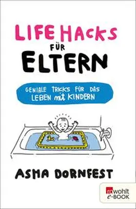 Dornfest |  Life Hacks für Eltern | eBook | Sack Fachmedien
