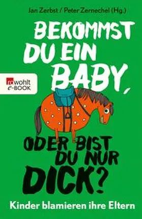 Zerbst / Zernechel |  Bekommst du ein Baby, oder bist du nur dick? | eBook | Sack Fachmedien