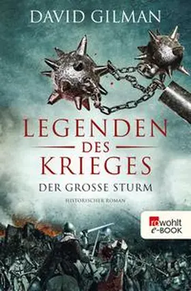 Gilman |  Legenden des Krieges: Der große Sturm | eBook | Sack Fachmedien