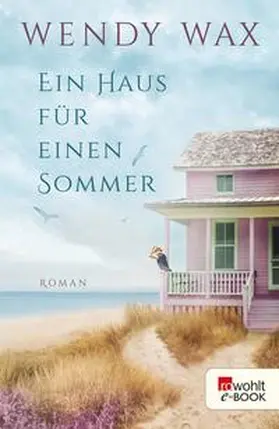 Wax |  Ein Haus für einen Sommer | eBook | Sack Fachmedien