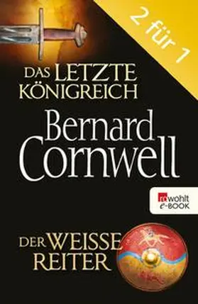 Cornwell |  Das letzte Königreich / Der weiße Reiter | eBook | Sack Fachmedien