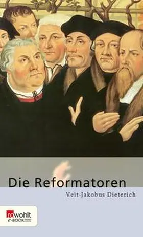 Dieterich |  Die Reformatoren | eBook | Sack Fachmedien