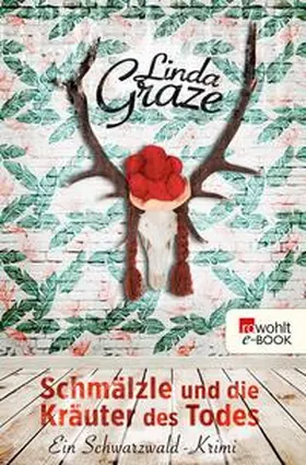 Graze |  Schmälzle und die Kräuter des Todes | eBook | Sack Fachmedien