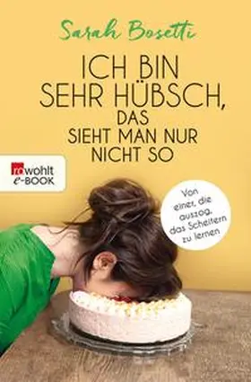 Bosetti |  Ich bin sehr hübsch, das sieht man nur nicht so | eBook | Sack Fachmedien