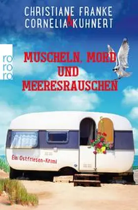 Franke / Kuhnert |  Muscheln, Mord und Meeresrauschen | eBook | Sack Fachmedien