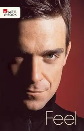 Heath |  Feel: Robbie Williams | eBook | Sack Fachmedien