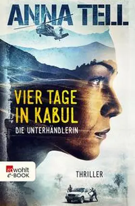 Tell |  Vier Tage in Kabul | eBook | Sack Fachmedien