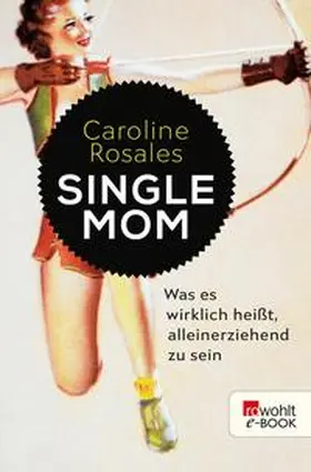 Rosales | Single Mom | E-Book | www.sack.de