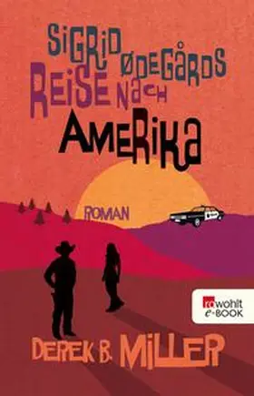 Miller |  Sigrid Ødegårds Reise nach Amerika | eBook | Sack Fachmedien