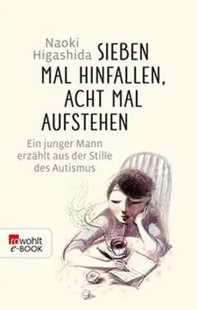 Higashida |  Sieben Mal hinfallen, acht Mal aufstehen | eBook | Sack Fachmedien