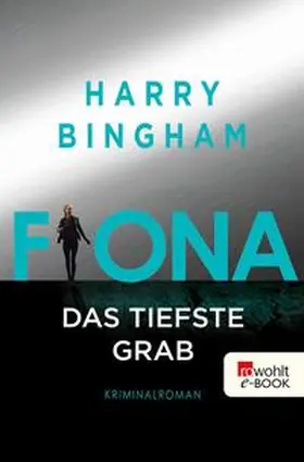 Bingham |  Fiona: Das tiefste Grab | eBook | Sack Fachmedien