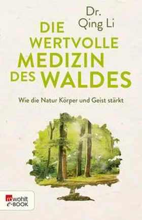 Li |  Die wertvolle Medizin des Waldes | eBook | Sack Fachmedien