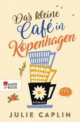 Caplin |  Das kleine Café in Kopenhagen | eBook | Sack Fachmedien