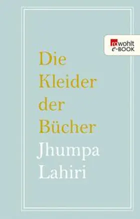 Lahiri |  Die Kleider der Bücher | eBook | Sack Fachmedien