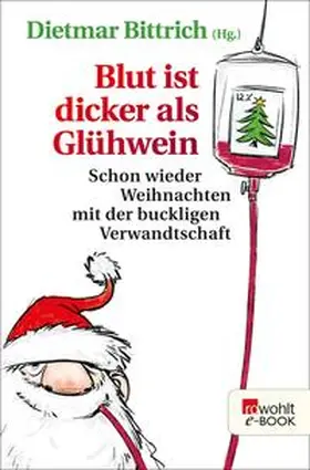 Bittrich |  Blut ist dicker als Glühwein | eBook | Sack Fachmedien