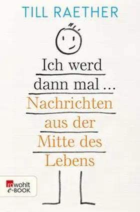 Raether |  Ich werd dann mal ... | eBook | Sack Fachmedien