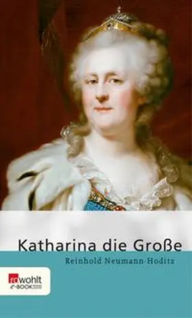 Neumann-Hoditz |  Katharina die Große | eBook | Sack Fachmedien