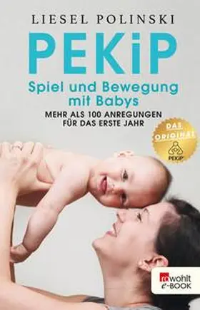 Polinski |  PEKiP: Spiel und Bewegung mit Babys | eBook | Sack Fachmedien