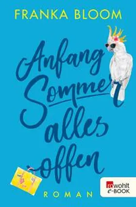 Bloom |  Anfang Sommer - alles offen | eBook | Sack Fachmedien