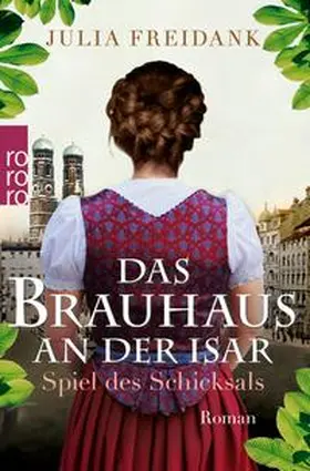 Freidank |  Das Brauhaus an der Isar: Spiel des Schicksals | eBook | Sack Fachmedien