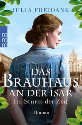 Freidank |  Das Brauhaus an der Isar: Im Sturm der Zeit | eBook | Sack Fachmedien