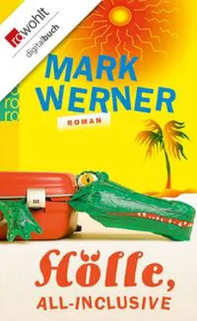 Werner |  Hölle, all inclusive | eBook | Sack Fachmedien