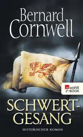 Cornwell |  Schwertgesang | eBook | Sack Fachmedien