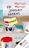 Werner |  Ein Joghurt namens Annika | eBook | Sack Fachmedien