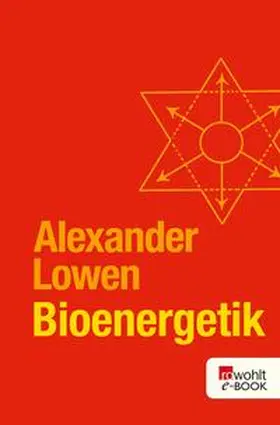 Lowen |  Bioenergetik | eBook | Sack Fachmedien
