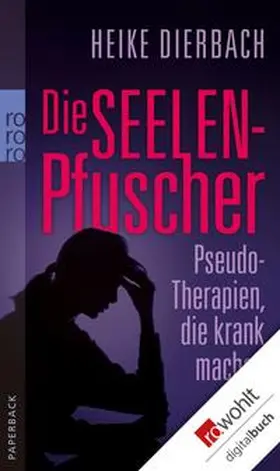 Dierbach |  Die Seelenpfuscher | eBook | Sack Fachmedien