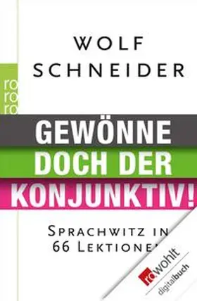 Schneider |  Gewönne doch der Konjunktiv! | eBook | Sack Fachmedien