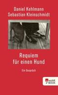 Kehlmann / Kleinschmidt |  Requiem für einen Hund | eBook | Sack Fachmedien