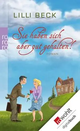 Beck |  Sie haben sich aber gut gehalten! | eBook | Sack Fachmedien