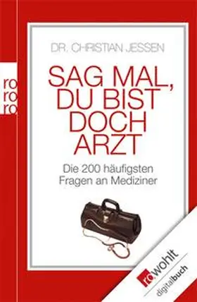 Jessen |  Sag mal, du bist doch Arzt | eBook | Sack Fachmedien