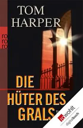 Harper |  Die Hüter des Grals | eBook | Sack Fachmedien