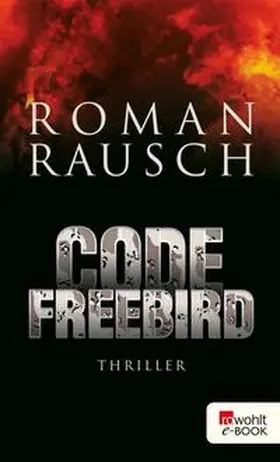 Rausch |  Code Freebird | eBook | Sack Fachmedien