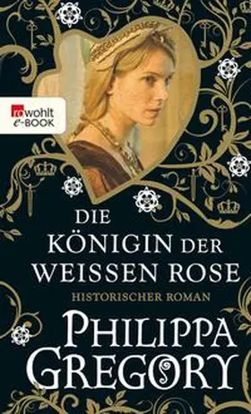 Gregory |  Die Königin der Weißen Rose | eBook | Sack Fachmedien