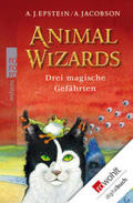 Epstein / Jacobson |  Animal Wizards: Drei magische Gefährten | eBook | Sack Fachmedien