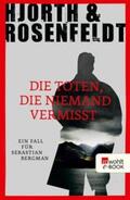 Hjorth / Rosenfeldt |  Die Toten, die niemand vermisst | eBook | Sack Fachmedien