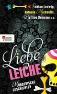 Ludwig / Michaelis / Brömme |  Liebe Leiche ... | eBook | Sack Fachmedien