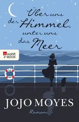 Moyes | Über uns der Himmel, unter uns das Meer | E-Book | www.sack.de