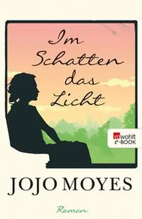 Moyes | Im Schatten das Licht | E-Book | www.sack.de