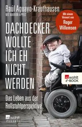 Aguayo-Krauthausen | Dachdecker wollte ich eh nicht werden | E-Book | www.sack.de