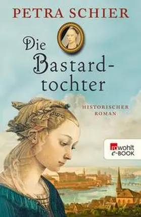Schier | Die Bastardtochter | E-Book | www.sack.de