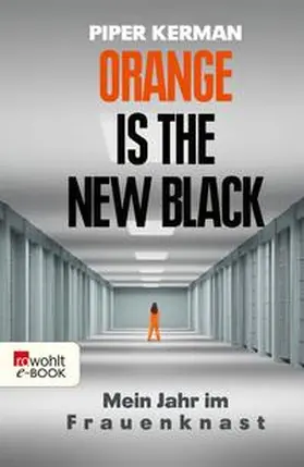 Kerman | Orange Is the New Black | E-Book | www.sack.de
