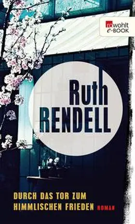 Rendell |  Durch das Tor zum Himmlischen Frieden | eBook | Sack Fachmedien