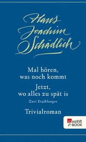 Schädlich |  Mal hören, was noch kommt / Jetzt, wo alles zu spät is / Trivialroman | eBook | Sack Fachmedien