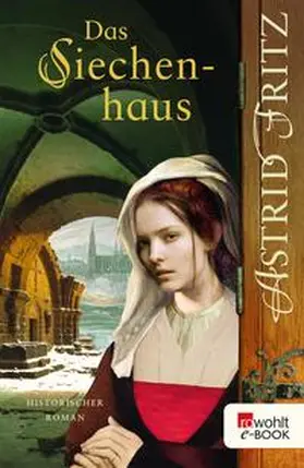 Fritz |  Das Siechenhaus | eBook | Sack Fachmedien